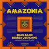 Brass Band Berner Oberland & James Gourlay - Amazonia